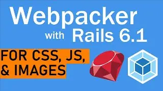 Webpacker with Rails 6.1 to import stylesheets, Javascript, and images!👨🏾&zwj;💻Lets Code!