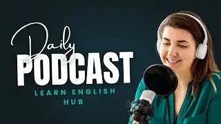 Learn English Naturally Through Conversation (The Most Efficient Way!) English quickly with podcast