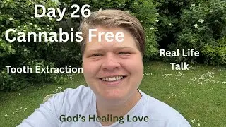Day 26 Without Weed: Tooth Drama, Sleepy Days & Life Stuff #soberlife #vloglife #healingjourney