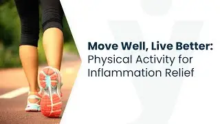 Move Well, Live Better: Physical Activity for Inflammation Relief