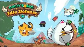 Cat'n'Robot: Idle Defense ЗАЩИЩАЙ СВОЮ ТЕЛЕЖКУ 😎