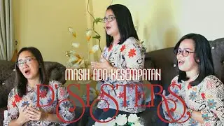 MASIH ADA KESEMPATAN - D'SISTERS || Cipt/Arr DOLFIE PUNUSINGON