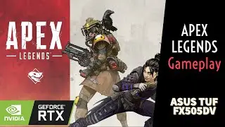 ASUS TUF FX505DV Gameplay || Apex Legends Training || Ultra || Ryzen 7 3750H || nVidia RTX 2060 6GB