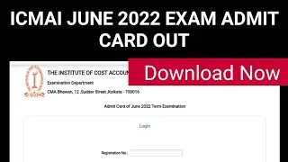 ICMAI JUNE 2022 EXAM ADMIT CARD OUT Download Now ] CMA EXAM JUNE 2022 ADMIT CARD FOR INTER AND FINAL