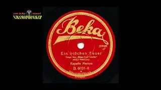 EIN BISSCHEN FEUER / KAPELLE MERTON / Schellackplatte Beka / 78 RPM / Grammophon