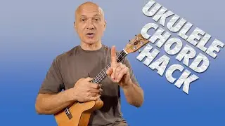 Ukulele Chord Hack - Super Easy