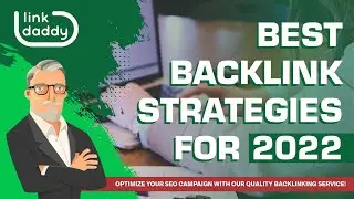 Best Backlink Strategies for 2022