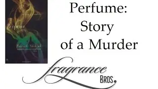 Perfume The Story of a Murderer by Patrick Süskind, Book Review!