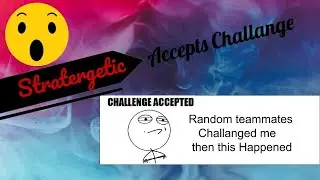 Stratergetic accepts's challange | Random teammates challanged me to play private match | 😮✌👑