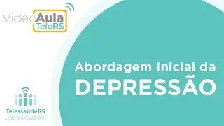 Curso de saúde mental: depressão, abordagem inicial
