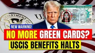 Urgent Update! No more Green Cards!? USCIS Immigration Benefits Halts | US Immigration news 2026