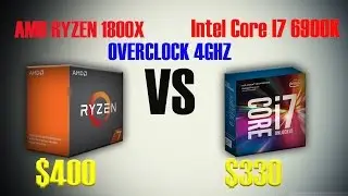 Test In Game AMD RYZEN 1800x  vs Intel Core I7 6900K Overclock To 4Ghz