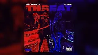 Blac Youngsta & 42 Dugg - Threat (Official Audio)