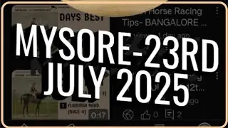 MYSORE HORSE RACE TIPS// 23rd JULY 2025 MYSORE//