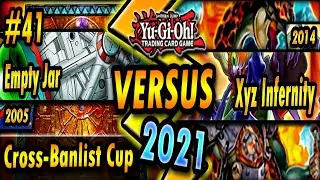 Empty Jar (2005) vs. Xyz Infernity (2014) | Cross-Banlist Cup 2021