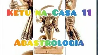 Ketu na Casa 11 - Astrologia V&eacute;dica - ABAstrologia