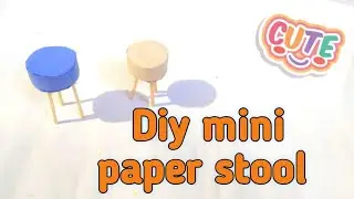 Diy mini paper stool | Mini paper furniture for doll house | paper craft