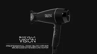 Sam Villa Vision Blow Dryer Video