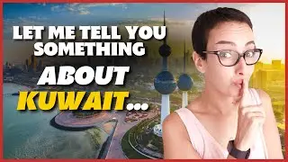 HOW IS LIFE IN KUWAIT? Vivre au Koweit ...