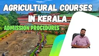 Agricultural Courses in Kerala and Admission procedures