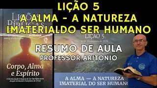 EBD Lição 5 A Alma A Natureza Imaterial do Ser Humano Resumo de Aula