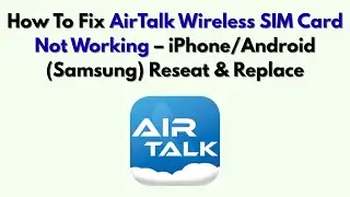 Как исправить неработоспособность беспроводной SIM-карты AirTalk &mdash; переустановка и замена iPhone/...