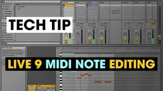 Tech Tip - Live 9 Midi Note Editing