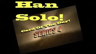 Star Wars Vintage Card of the Day Series 4 #244: Han Solo
