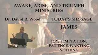 1 16 26  JAMES - JOY, TEMPTATION, PATIENCE, WANTING NOTHING