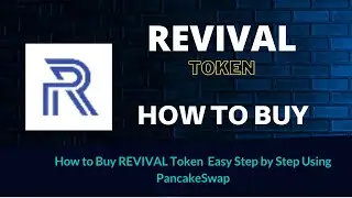How To Buy REVIVAL (RVL) Token Easy Step By Step Using PancakeSwap