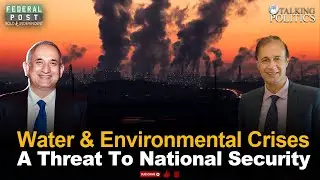 Water & Environmental Crises - A Threat to Pakistan&rsquo;s National Security | Haroon Sharif