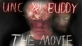 THE UNC AND BUDDY RECAP!!! full feature film
