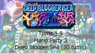 Mario Party 3 Deep Blooper Sea (50 Turns) (Turns 1 to 5)