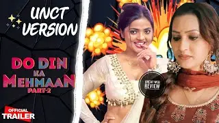 Do Din Ka Mehmaan | Official Trailer Feel App | Pooja Rao Bharti Jha Uncut Version Series Explained 