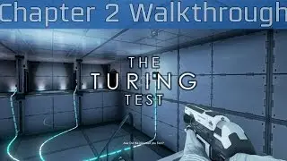 The Turing Test - Chapter Two Walkthrough [HD 1080P/60FPS]
