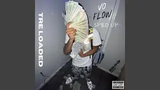Vo Flow (Sped Up)