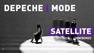 Depeche Mode - Satellite [2025 SHOUSE:GUETTA DM|R|MX]