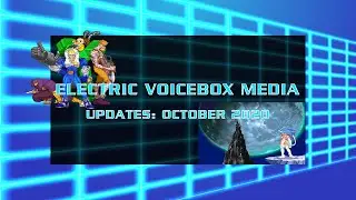 Electric VoiceBox Media Update - OCT 2020