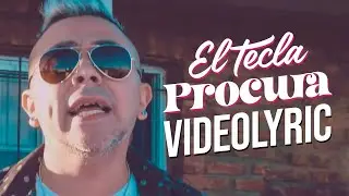 El Tecla - Procura │ Video Lyric
