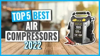 TOP 5: Best Air Compressors in 2022 (on Amazon)