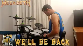 My 2023 Top 3: Megadeth – We'll Be Back – Drum Cover
