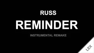 Russ - Reminder (Instrumental) (Remake)