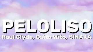 Raul Clyde, Osito Wito, SINAKA - PELOLISO (Lyrics)