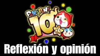¿El 10º aniversario ha estado a la altura? Reflexión y MI OPINIÓN | Yo-kai Watch Puni Puni (ぷにぷに)