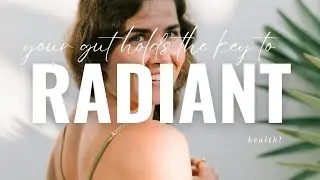 Unlock the Secret to Radiant Health: How Your Gut Holds the Key!