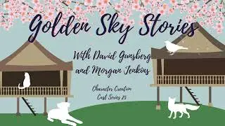 Series 25.3 - Golden Sky Stories with David Gunsberg and Morgan Jenkins (Discussion)