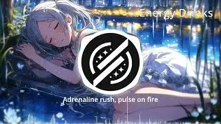 Energy Drinks | Nightcore Gaming Song