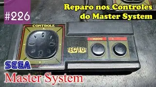 Manutenção #226 - Reparo nos Controles do Master System