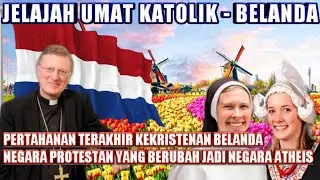 Dari Protestan ke Katolik menjadi Atheis! Perjalanan UMAT KATOLIK BELANDA