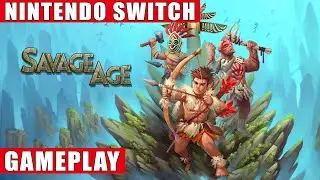 Savage Age Nintendo Switch Gameplay